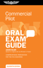 Commercial Pilot Oral Exam Guide: Comprehensive Preparation for the FAA Checkride Cover Image