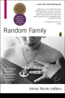 Random Family: Love, Drugs, Trouble, and Coming of Age in the Bronx By Adrian Nicole LeBlanc Cover Image