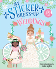 My Sticker Dress-Up: Weddings By Louise Anglicas (Illustrator) Cover Image