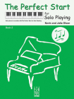 The Perfect Start for Solo Playing, Book 2 By Kevin Olson (Composer), Julia Olson (Composer) Cover Image