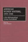 American Women Writers, 1900-1945: A Bio-Bibliographical Critical Sourcebook By Laurie Champion (Editor) Cover Image