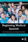 Beginning Medical Spanish: Oral Proficiency and Cultural Humility By Parizad T. Dejbord Sawan Cover Image