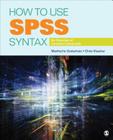 How to Use SPSS Syntax: An Overview of Common Commands By Manfred Te Grotenhuis, Chris Visscher Cover Image