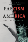 Fascism in America By Gavriel D. Rosenfeld (Editor), Janet Ward (Editor) Cover Image