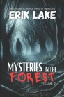 Mysteries in the Forest: Stories of the Strange and Unexplained: Volume 2 Cover Image