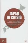 Japan in Crisis: What Will It Take for Japan to Rise Again? (Asan-Palgrave MacMillan) By B. Youngshik (Editor), T. Pempel (Editor) Cover Image