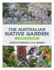 Australian Native Garden: A practical guide Cover Image
