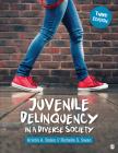 Juvenile Delinquency in a Diverse Society By Kristin A. Bates, Richelle S. Swan Cover Image