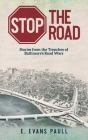 Stop the Road: Stories from the Trenches of Baltimore's Road Wars By E. Evans Paull Cover Image