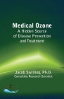 Medical Ozone: A Hidden Source of Disease Prevention and Treatment Cover Image