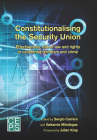 Constitutionalising the Security Union: Effectiveness, Rule of Law and Rights in Countering Terrorism and Crime By Sergio Carrera (Editor), Valsamis Mitsilegas (Editor), Julian King (Foreword by) Cover Image
