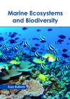 Marine Ecosystems and Biodiversity By Suzy Bullock (Editor) Cover Image