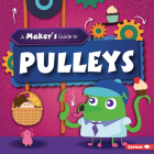A Maker's Guide to Pulleys Cover Image