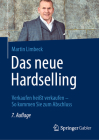 Das Neue Hardselling: Verkaufen Heißt Verkaufen - So Kommen Sie Zum Abschluss By Martin Limbeck Cover Image