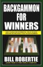 Backgammon for Winners By Bill Robertie Cover Image