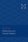 Reflections on Human Nature By Arthur O. Lovejoy Cover Image
