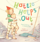 Hattie Helps Out By Jane Godwin, Davina Bell, Freya Blackwood (Illustrator) Cover Image