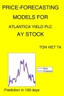 Price-Forecasting Models for Atlantica Yield Plc AY Stock By Ton Viet Ta Cover Image