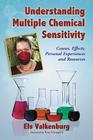 Understanding Multiple Chemical Sensitivity: Causes, Effects, Personal Experiences and Resources (McFarland Health Topics) Cover Image