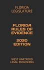 Florida Rules of Evidence 2020 Edition: West Hartford Legal Publishing Cover Image