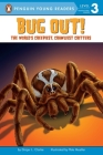 Bug Out!: The World's Creepiest, Crawliest Critters (Penguin Young Readers, Level 3) Cover Image