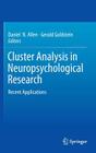 Cluster Analysis in Neuropsychological Research: Recent Applications By Daniel N. Allen (Editor), Gerald Goldstein (Editor) Cover Image