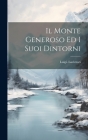 Il Monte Generoso ed i suoi dintorni By Luigi Lavizzari Cover Image