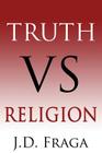 Truth Vs Religion: No More Lies Cover Image