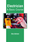 Electrician: A Basic Course By Alan Ashman (Editor) Cover Image