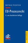 Eu-Prozessrecht: Mit Aufbaumustern Und Prufungsubersichten By Matthias Pechstein, Niklas Gorlitz (Contribution by), Philipp Kubicki (Contribution by) Cover Image