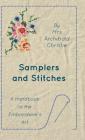 Samplers And Stitches - A Handbook Of The Embroiderer's Art Cover Image