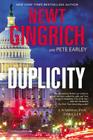 Duplicity: A Novel (The Major Brooke Grant Series #1) By Newt Gingrich, Pete Earley Cover Image