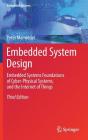 Embedded System Design: Embedded Systems Foundations of Cyber-Physical Systems, and the Internet of Things By Peter Marwedel Cover Image