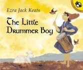 The Little Drummer Boy By Ezra Jack Keats, Ezra Jack Keats (Illustrator) Cover Image