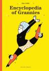 Encyclopedia of Grannies By Éric Veillé, Éric Veillé (Illustrator) Cover Image