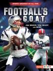 Football's G.O.A.T.: Jim Brown, Tom Brady, and More By Joe Levit Cover Image
