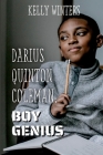 Darius Quinton Coleman, Boy Genius By Kelly Winters Cover Image