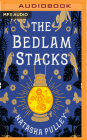 The Bedlam Stacks By Natasha Pulley, David Thorpe (Read by) Cover Image