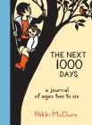 The Next 1000 Days: A Journal of Ages Two to Six By Nikki McClure, Nikki McClure (Illustrator) Cover Image