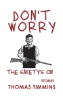 Don't Worry -- The Safety's On Cover Image