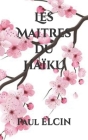Les Maitres du Haïku: poèmes japonais Cover Image