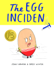The Egg Incident By Ziggy Hanaor, Daisy Wynter (Illustrator) Cover Image