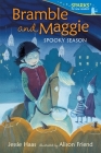 Bramble and Maggie: Spooky Season: Candlewick Sparks Cover Image