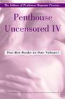 Penthouse Uncensored IV (Penthouse Adventures #4) By Penthouse International Cover Image