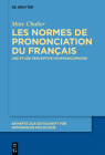 Les Normes de Prononciation Du Français: Une Étude Perceptive Panfrancophone By Marc Chalier Cover Image