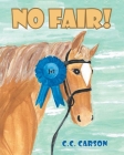 No Fair! By C. C. Carson Cover Image