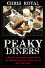 The Peaky Diners: A Peaky Blinders Companion Cookbook - Based on Traditional British Fare By Chris Royal (Illustrator), Chris Royal Cover Image