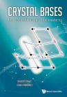 Crystal Bases: Representations and Combinatorics By Daniel Bump, Anne Schilling Cover Image