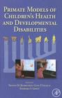 Primate Models of Children's Health and Developmental Disabilities Cover Image