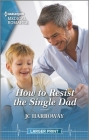 How to Resist the Single Dad By Jc Harroway Cover Image